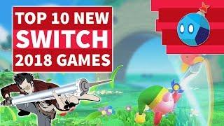 Top 10 NEW Nintendo Switch Games for 2018