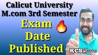 Exam Date Published|Calicut University M.com 3rd Semester|KCS classes