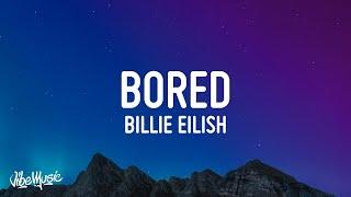 Billie Eilish - Bored (Lyrics)