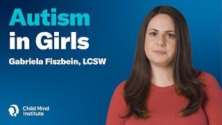 Autism in Girls | Child Mind Institute