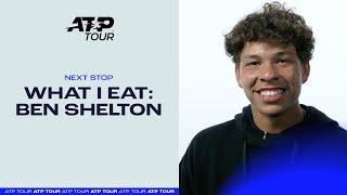 Next Stop: What I Eat With Ben Shelton