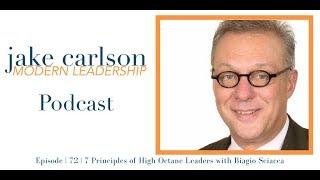 Interview: Biagio Sciacca - 7 Principles of High Octane Leaders