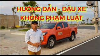 HƯỚNG DẪN ĐẬU XE - KHÔNG PHẠM LUẬT - Dạy lái xe ô tô Thủ Dầu Một