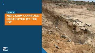 Netzarim corridor destroyed by the IOF