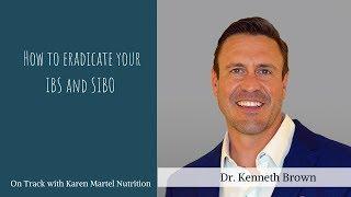 How to eradicate your IBS and SIBO with Dr. Kenneth Brown