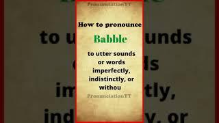 How to pronounce Babble