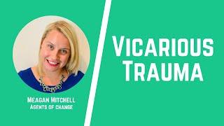 Vicarious Trauma – Preventing Burnout in the Workplace (1 CE Credit)