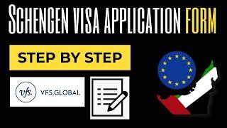 How to Fill a Schengen Visa Application Form for VFS UAE step by step