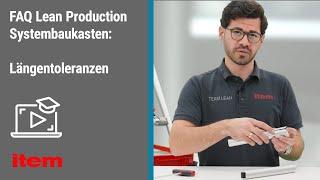 FAQ Lean Production Systembaukasten – Welche Längentoleranzen gleicht das System aus?