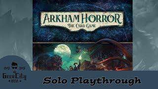 Arkham Horror The Card Game - Night of the Zealot - Part 1 - The Gathering - Solo Saturday