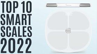 Top 10: Best Smart Scales of 2022 / Digital Scale, Body Fat Scale, BMI Analyzer, Body Composition