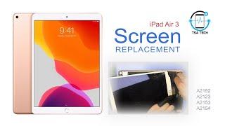 iPad Air 3 (A2152 / A2123 / A2153 / A2154) Display Screen replacement | TSA Tech