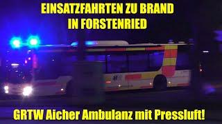 [GRTW Aicher Ambulanz mit Pressluft] Einsatzfahrten zu Brand in München