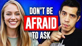 How To Overcome The FEAR of Asking Someone Out