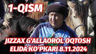 1-QISM JIZZAX G'ALLAOROL OQTOSH ELIDA KO'PKARI 8.11.2024 @Xiloliddin_Tv