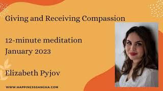 Giving and Receiving Compassion | Inner Critic | 15 minutes | Elizabeth Pyjov, Happiness Sangha