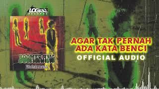 Boomerang - Agar Tak Pernah Ada Kata Benci (Official Audio)