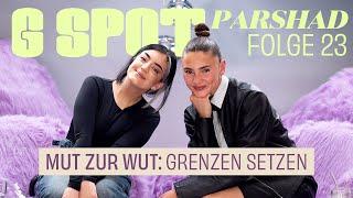 Mut zur Wut: Grenzen setzen mit Parshad #23 G Spot - mit Stefanie Giesinger