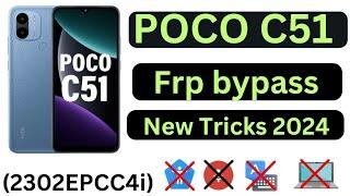 HOW TO UNLOCK POCO C51 || POCO C51 FRP BAYPASS || POCO C51 HARD RESET NEW TRICK  WORKING