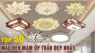 Top 50 Mẫu Đèn Mâm Ốp Trần Rẻ mà Đẹp Nhất Hiện Nay | Đèn Trang Trí Thủ Đô