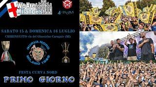 FESTA FINE ANNO CURVA NORD MILANO 1969 - 15/07/23 - PRIMO ATTO DI UNA 2 GIORNI A TINTE NEROAZZURRE!