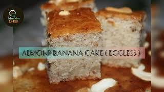 Recipe 38 :- Eggless Banana almond cake | Banana almond pancake | eggless cakes