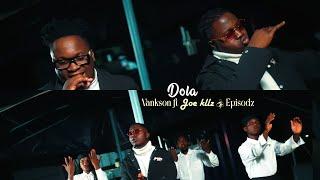 Vankson ft Joe Kellz & Episodz -Dola (Official Video)