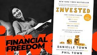 Invested: A Path to Financial Success and Freedom - Insights from Danielle Town's Book