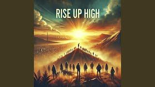 Rise Up High