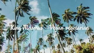 King Masmus - Vegan Vegetarian