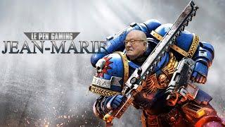 JEAN-MARIE LE PEN GAMING  ÉPISODE 40 000 -SPACE MARINE 2-