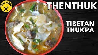 HOW TO MAKE TIBETAN THENTHUK │ TIBETAN THUKPA │ NON-VEG THENTHUK │ TIBETAN HAND PULLED NOODLE