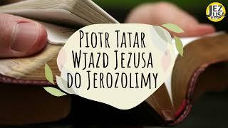 Piotr Tatar - Wjazd Jezusa do Jerozolimy