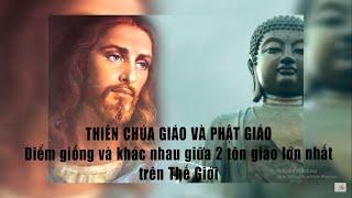 Sự Khác Biệt Giữa Đạo Thiên Chúa và  Phật Giáo | Catholic and Buddhist