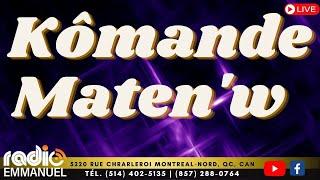 KÒMANDE MATEN'W | PIERRE BINSE ROCHE | RADIO EMMANUEL