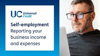 Self-employment and Universal Credit - Reporting your business income and expenses