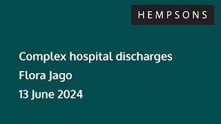 Hempsons webinar: Complex hospital discharges - 13 June 2024