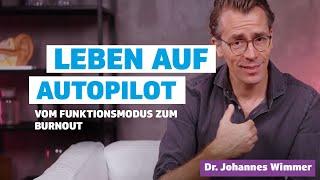 Vom Funktionsmodus zum Burnout I Dr. Johannes Wimmer