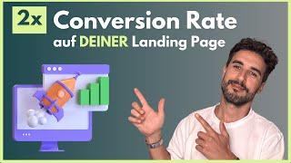 Landing Page optimieren leicht gemacht! 6 Must-Haves für 2X Conversion Rates