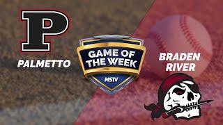 MSTV's Game of the Week   Palmetto at Braden River Baseball   April 8, 2024