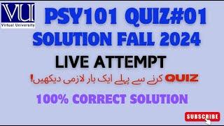 PSY101 QUIZ#01 SOLUTION FALL 2024  | LIVE ATTEMPT  | BRAINY SQUAD | #psy101 #virtualuniversityquiz