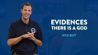 Kyle Butt | Evidences - There Is A God