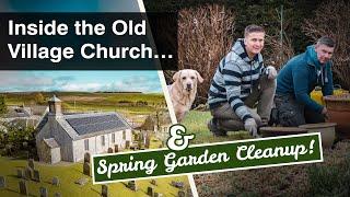 Exploring Our Scottish Village’s Hidden History | Old Church & Spring Garden Prep  | Ep. 27