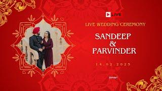 LIVE WEDDING CEREMONY | SANDEEP & PARVINDER