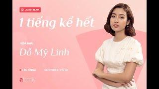 1 tiếng kể hết | Hoa hậu Đỗ Mỹ Linh