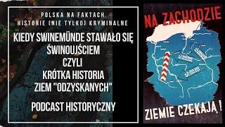 odc.25:  Krótka Historia Ziem Odzyskanych | podcast historyczny