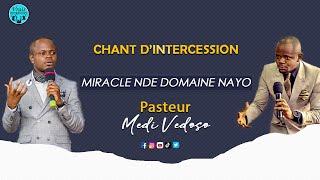 Adoration - Miracle nde domaine nayo | Pasteur Medi Vedoso | + Traduit en Français