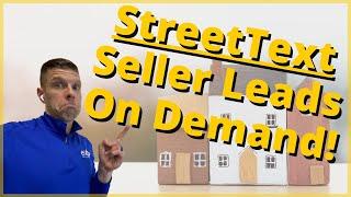 Generating "Real Estate Seller Leads On Demand" With StreetText!