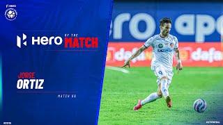 Jorge Ortiz - Hero of the Match | CFC 0-5 FCG | Match 86 Hero ISL 2021-22