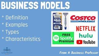 7 Most Popular Business Models (With Real-World Examples) | From A Business Professor